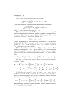 PROBLEMA 2 1) Per la continuit`a `e sufficiente studiare il limite lim f