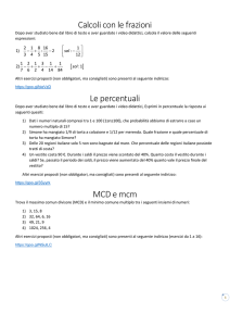 Calcoli con le frazioni Le percentuali MCD e mcm