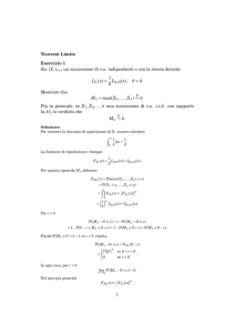 Teoremi Limite Esercizio 1 Sia {Xi}i≥1 un successione di v.a.