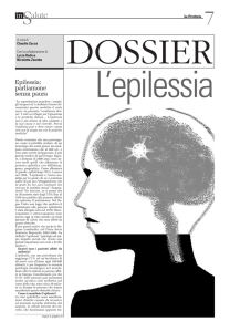 pag. 7 – dossier – l`epilessia. parliamone senza paura.
