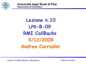 Lezione n.10 LPR-B-09 RMI CallBacks 9/12/2009 Andrea
