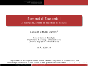 Elementi di Economia I - 3. Domanda, offerta ed equilibrio di mercato