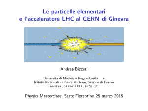Le particelle elementari e l`acceleratore LHC al CERN di Ginevra