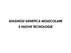 LEZIONE DIAGNOSI GENETICA E NUOVE TECNOLOGIE