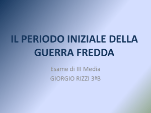 IL PERIODO DELLA GUERRA FREDDA