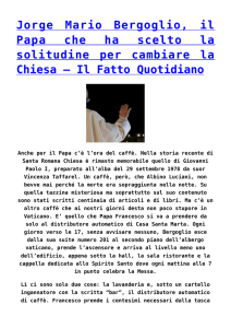 Jorge Mario Bergoglio, il Papa che ha scelto la solitudine per