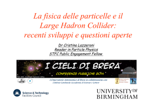 La fisica delle particelle e il Large Hadron Collider: recenti sviluppi e