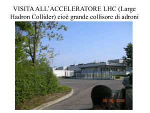 VISITA ALL`ACCELERATORE LHC (Large Hadron Collider)