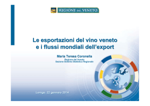 Le esportazioni del vino veneto e i flussi mondiali dell`export Le
