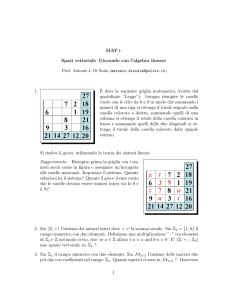 MAT+ Spazi vettoriali: Giocando con l`algebra lineare 1. `E data la