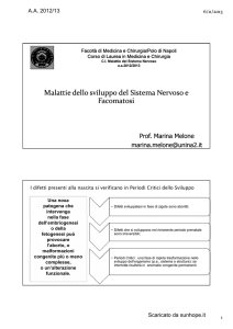 Malattie dello sviluppo del Sistema Nervoso e Facomatosi