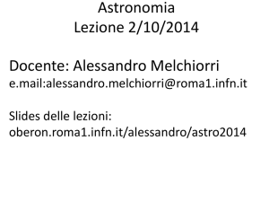 Astronomia Lezione 2/10/2014 Docente: Alessandro Melchiorri