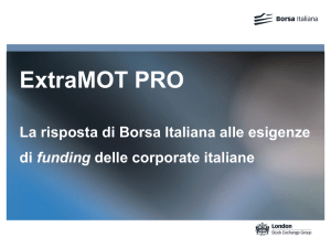 ExtraMOT PRO La risposta di Borsa Italiana alle esigenze