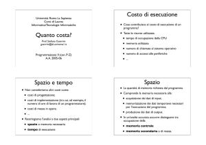 Quanto costa? Costo di esecuzione Spazio e tempo Spazio