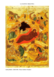 LA NATIVITA` BIZANTINA Andrej Rublev (1360-1430)