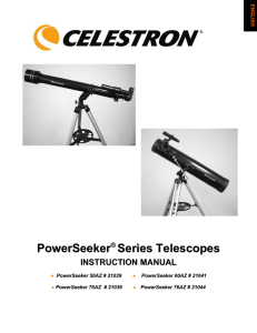 PowerSeeker ® Series Telescopes