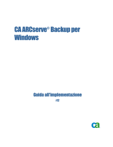 CA ARCserve Backup per Windows Guida all`implementazione