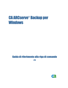 CA ARCserve Backup per Windows Guida di riferimento alla riga di
