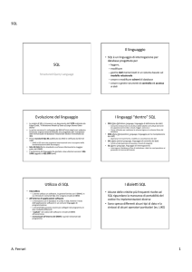 SQL Il linguaggio Evoluzione del linguaggio I