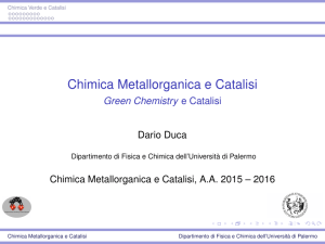 Chimica Metallorganica e Catalisi - Green Chemistry e Catalisi