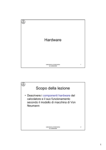 Hardware Scopo della lezione