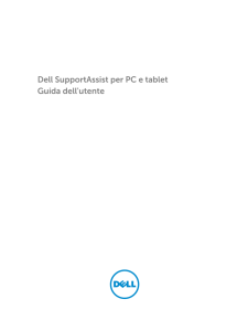 Dell SupportAssist per PC e tablet Guida dell`utente