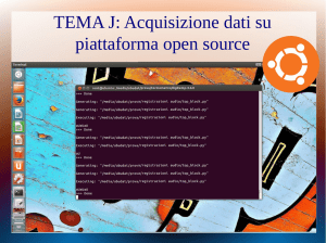TEMA J: Acquisizione dati su piattaforma open source - INFN-LNL