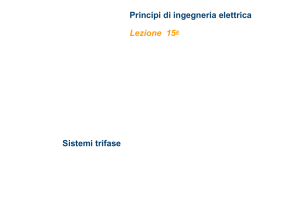Sistemi trifase Principi di ingegneria elettrica Lezione 15a