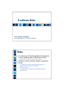 Il software Weka Weka - Università di Bologna