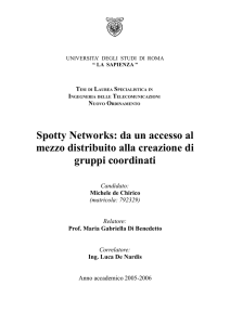 da un accesso al mezzo distribuito alla creazione di gruppi coordinati