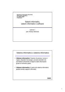 Sistemi informativi, sistemi informatici e software Sistema informativo