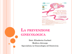 la prevenzione ginecologica - Dott.ssa Elisabetta Garbati