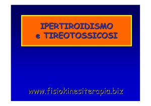 IPERTIROIDISMO e TIREOTOSSICOSI www.fisiokinesiterapia.biz