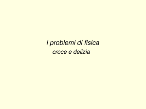 I problemi di fisica - Dipartimento di Fisica