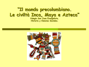 El Mundo Precolombino. Las civlizaciones inca, maya y azteca