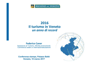 2016 Il turismo in Veneto Il turismo in Veneto