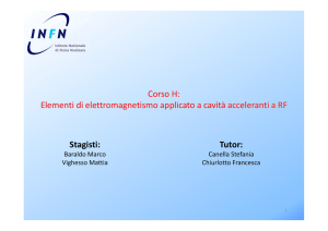 Corso H: Elementi di elettromagnetismo applicato a cavità