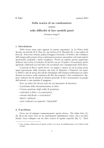 Sulla scarica di un condensatore sulla difficolta` di fare modelli giusti