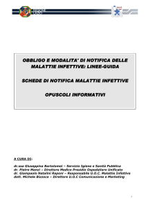 OBBLIGO E MODALITA' DI NOTIFICA DELLE MALATTIE INFETTIVE  LINEE-GUIDA SCHEDE DI NOTIFICA MALATTIE INFETTIVE OPUSCOLI INFORMATIVI