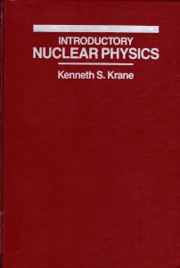 Kenneth S. Krane - Introductory Nuclear Physics (1988, John Wiley & Sons, Inc.)