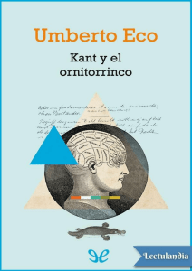 Kant y el ornitorrinco - Umberto Eco