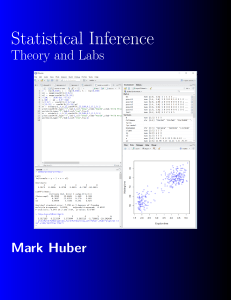 Statistical Inference:  Theory and Labs