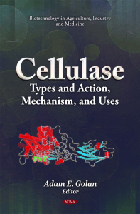 Cellulase - Types and Action, Mechanism, and Uses (2011)